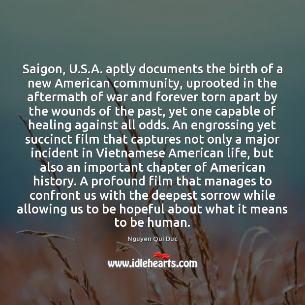 Saigon, U.S.A. aptly documents the birth of a new American Nguyen Qui Duc Picture Quote