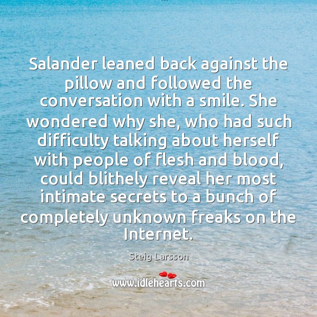 Salander leaned back against the pillow and followed the conversation with a Image