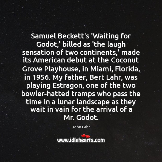 Samuel Beckett’s ‘Waiting for Godot,’ billed as ‘the laugh sensation of John Lahr Picture Quote