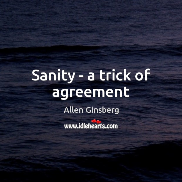 Sanity – a trick of agreement Image