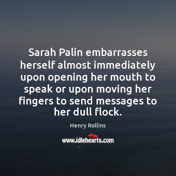 Sarah Palin embarrasses herself almost immediately upon opening her mouth to speak Image