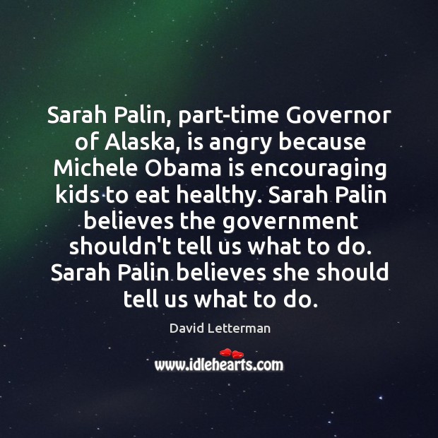Sarah Palin, part-time Governor of Alaska, is angry because Michele Obama is Image