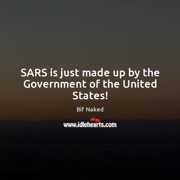 SARS is just made up by the Government of the United States! Image