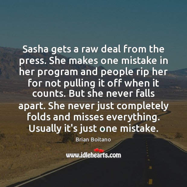 Sasha gets a raw deal from the press. She makes one mistake Brian Boitano Picture Quote