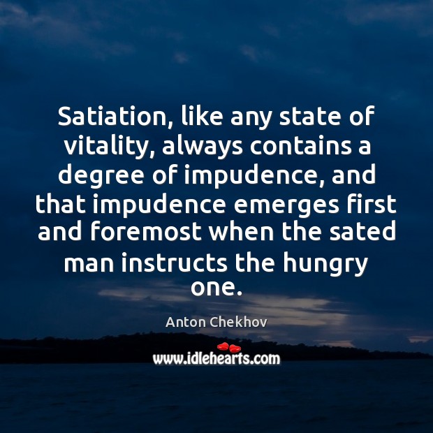 Satiation, like any state of vitality, always contains a degree of impudence, Image