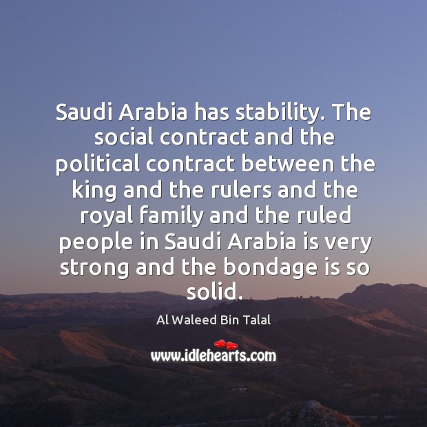 Saudi arabia has stability. The social contract and the political contract Image