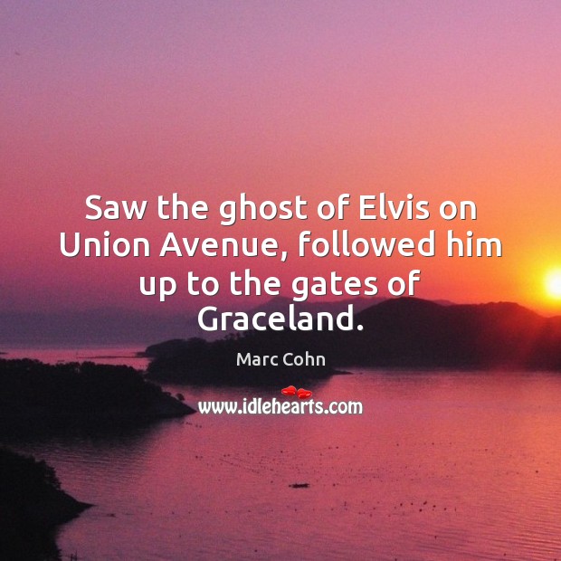 Saw the ghost of Elvis on Union Avenue, followed him up to the gates of Graceland. Image