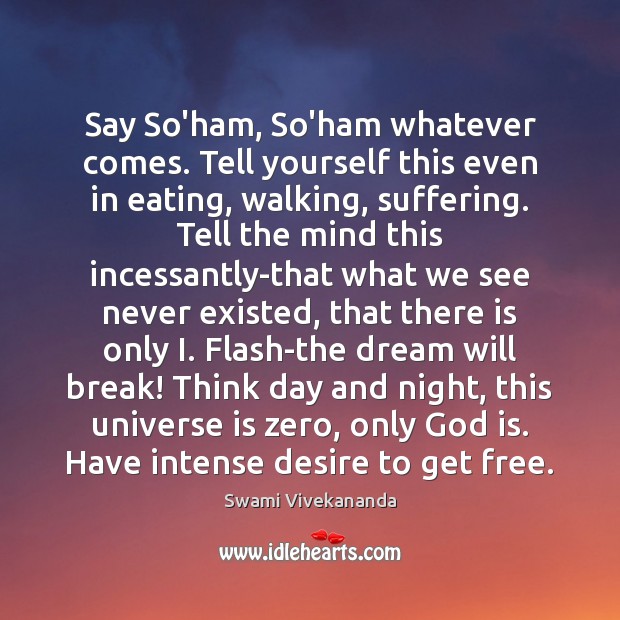Say So’ham, So’ham whatever comes. Tell yourself this even in eating, walking, Image