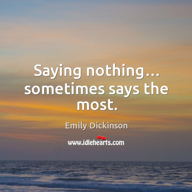 Saying nothing… sometimes says the most. Image