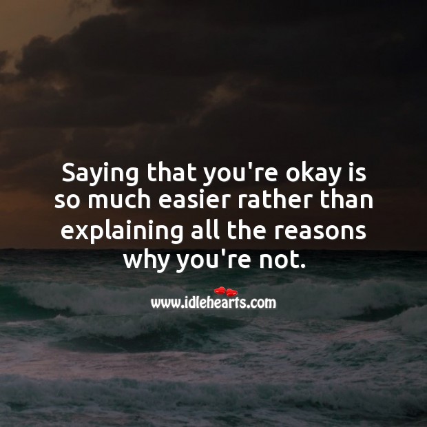 Saying that you’re okay is so much easier Image