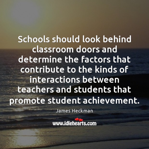 Schools should look behind classroom doors and determine the factors that contribute Image