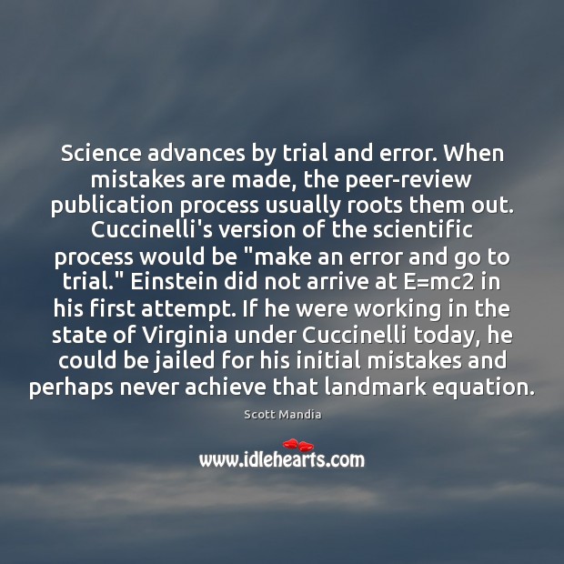 Science advances by trial and error. When mistakes are made, the peer-review Image
