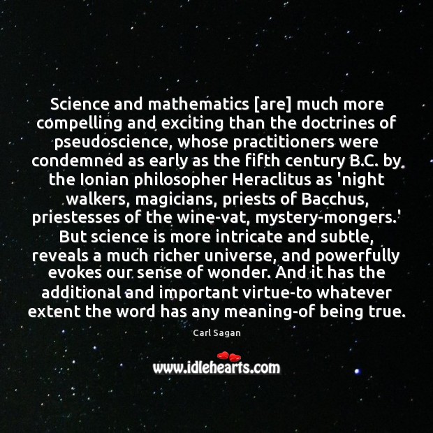 Science and mathematics [are] much more compelling and exciting than the doctrines Carl Sagan Picture Quote