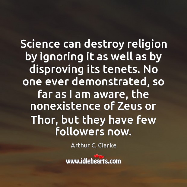 Science can destroy religion by ignoring it as well as by disproving 