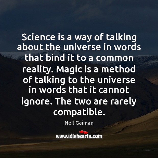 Science is a way of talking about the universe in words that Science Quotes Image