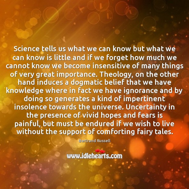 Science tells us what we can know but what we can know Bertrand Russell Picture Quote