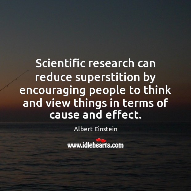Scientific research can reduce superstition by encouraging people to think and view Image