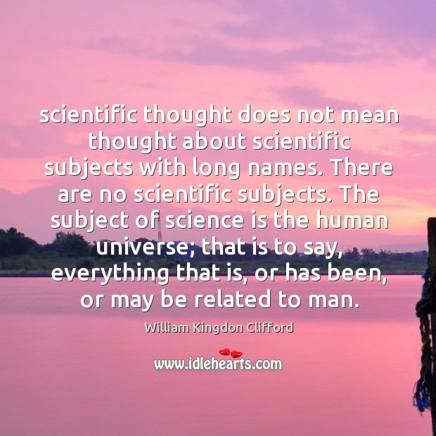 Scientific thought does not mean thought about scientific subjects with long names. Image