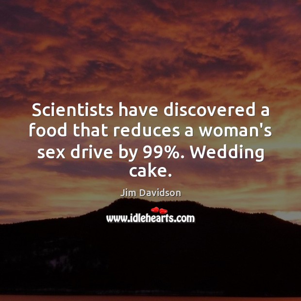 Scientists have discovered a food that reduces a woman’s sex drive by 99%. Wedding cake. Image