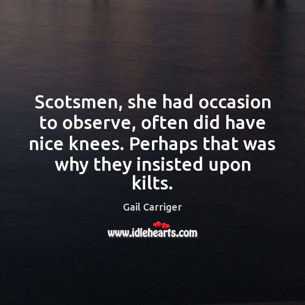 Scotsmen, she had occasion to observe, often did have nice knees. Perhaps Image