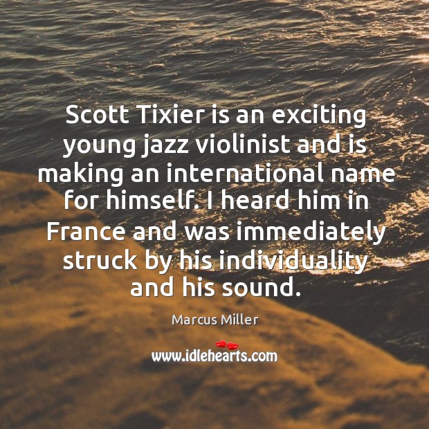 Scott Tixier is an exciting young jazz violinist and is making an Image