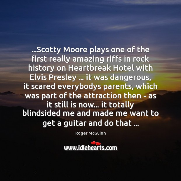 …Scotty Moore plays one of the first really amazing riffs in rock Image