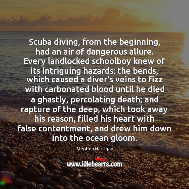 Scuba diving, from the beginning, had an air of dangerous allure. Every Image