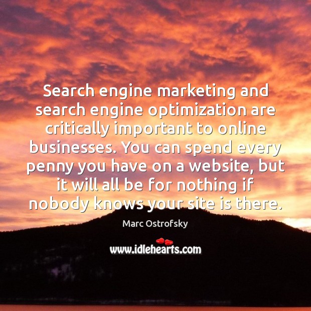 Search engine marketing and search engine optimization are critically important to online Image