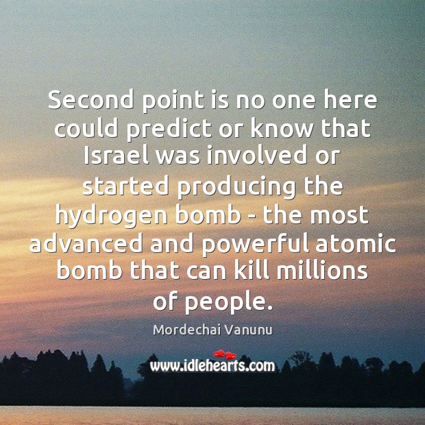 Second point is no one here could predict or know that Israel Image