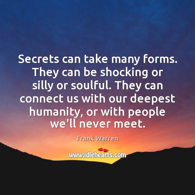 Secrets can take many forms. They can be shocking or silly or Image
