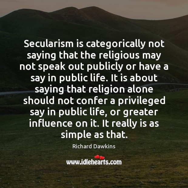 Secularism is categorically not saying that the religious may not speak out Image