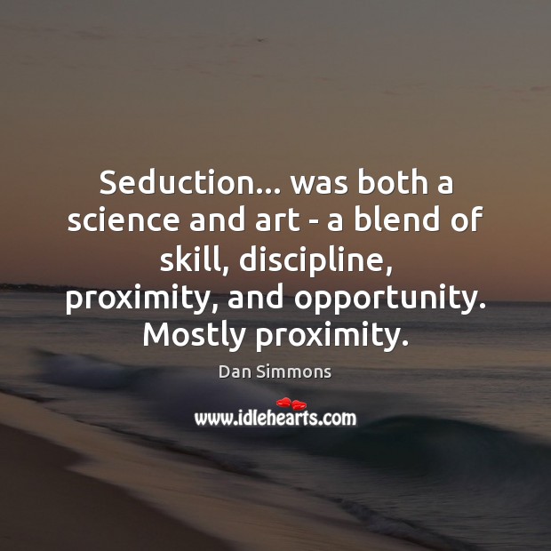 Seduction… was both a science and art – a blend of skill, Image
