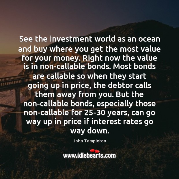 See the investment world as an ocean and buy where you get John Templeton Picture Quote
