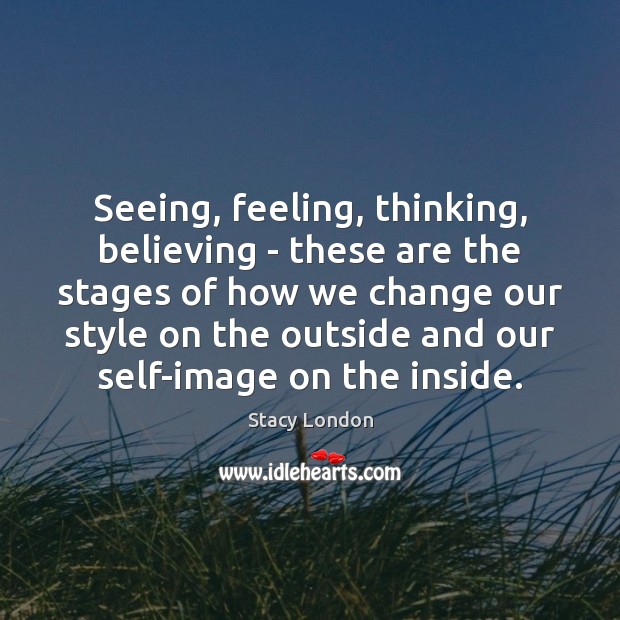 Seeing, feeling, thinking, believing – these are the stages of how we Image