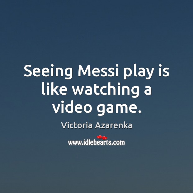 Seeing Messi play is like watching a video game. Image