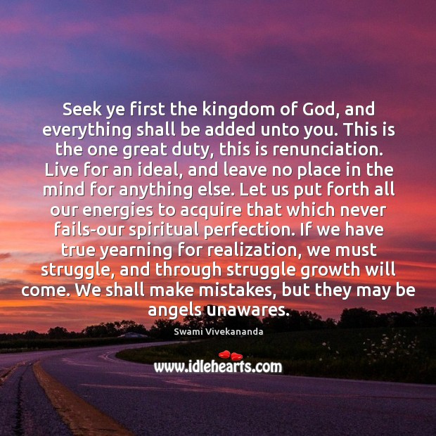 Seek ye first the kingdom of God, and everything shall be added Swami Vivekananda Picture Quote