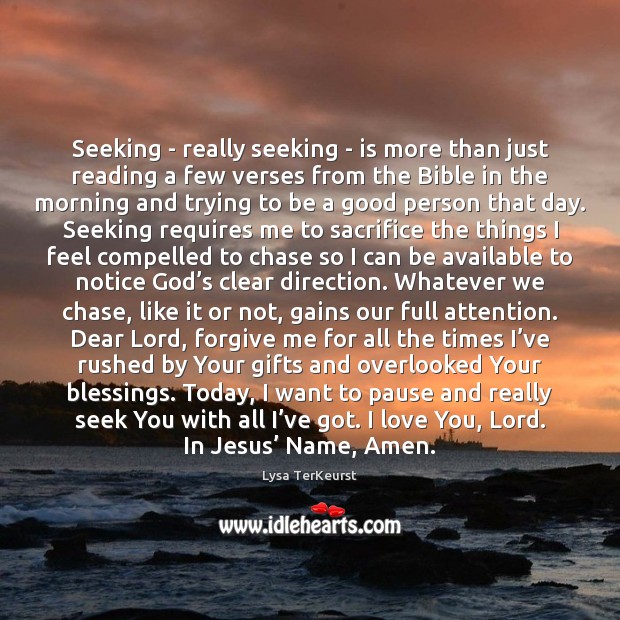 Seeking – really seeking – is more than just reading a few Blessings Quotes Image