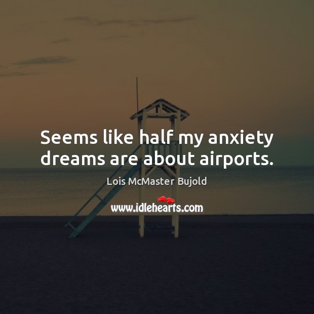 Seems like half my anxiety dreams are about airports. Image