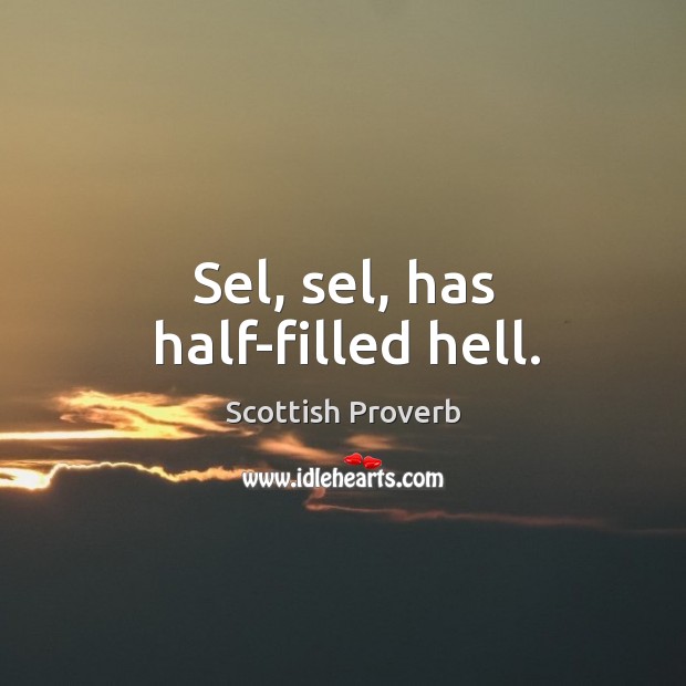 Sel, sel, has half-filled hell. Image