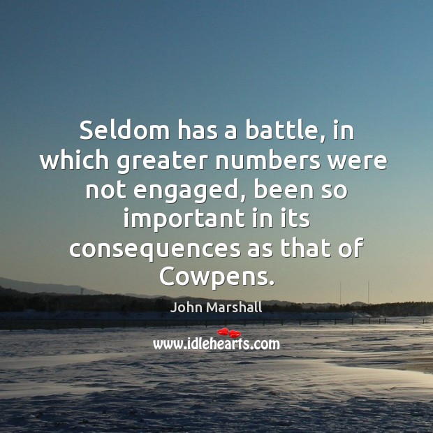 Seldom has a battle, in which greater numbers were  not engaged, been Image