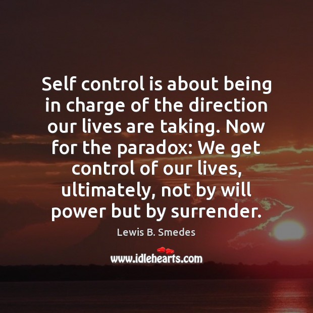 Self control is about being in charge of the direction our lives Image