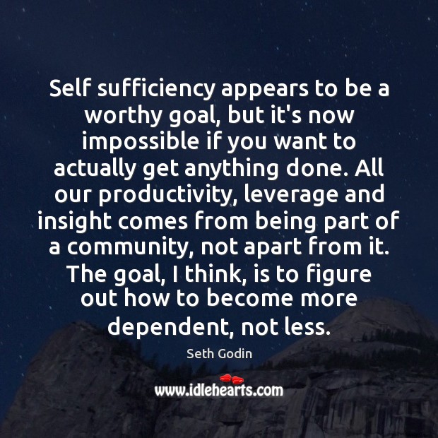 Self sufficiency appears to be a worthy goal, but it’s now impossible Image