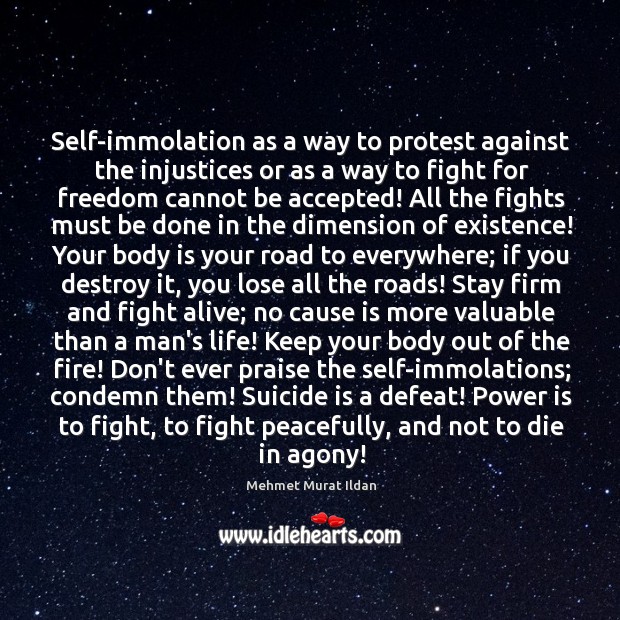 Self-immolation as a way to protest against the injustices or as a Power Quotes Image