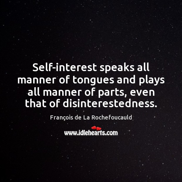 Self-interest speaks all manner of tongues and plays all manner of parts, Image