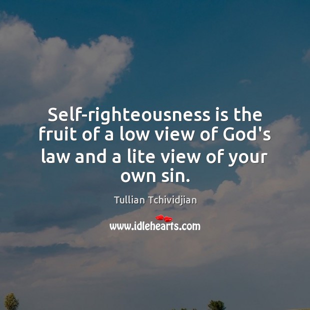 Self-righteousness is the fruit of a low view of God’s law and Image