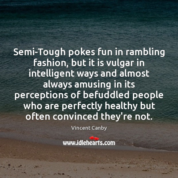 Semi-Tough pokes fun in rambling fashion, but it is vulgar in intelligent Image