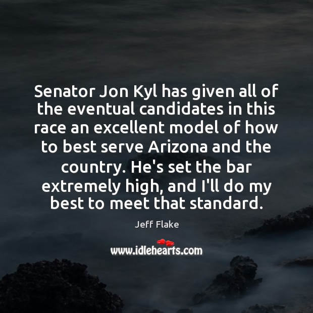 Senator Jon Kyl has given all of the eventual candidates in this Image