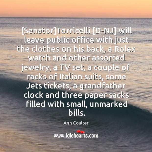 [Senator]Torricelli [D-NJ] will leave public office with just the clothes on Image