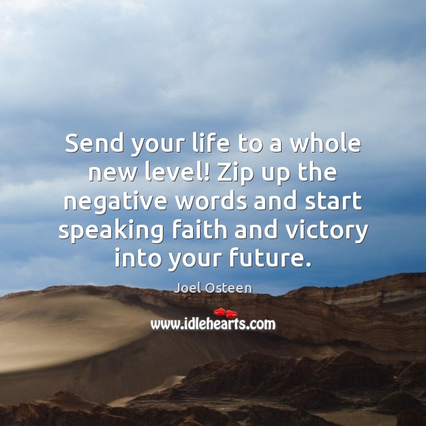 Send your life to a whole new level! Zip up the negative Image