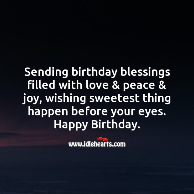 Sending birthday blessings filled with love & peace & joy Image